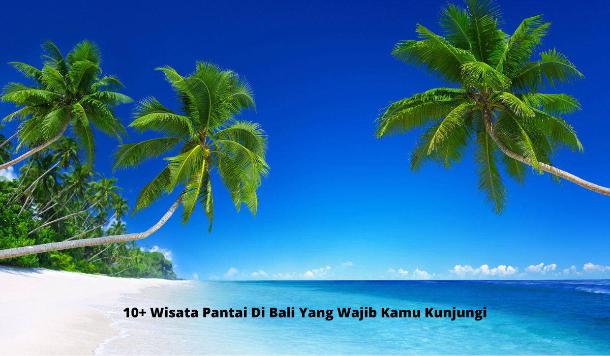 Wisata Pantai Di Bali