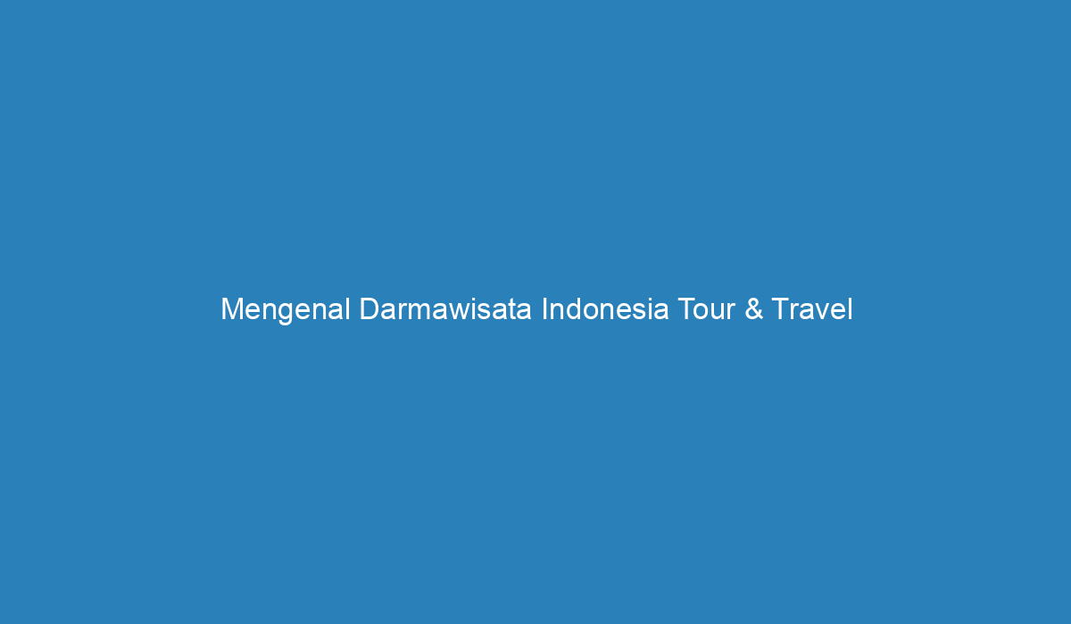 darmawisata indonesia tour & travel